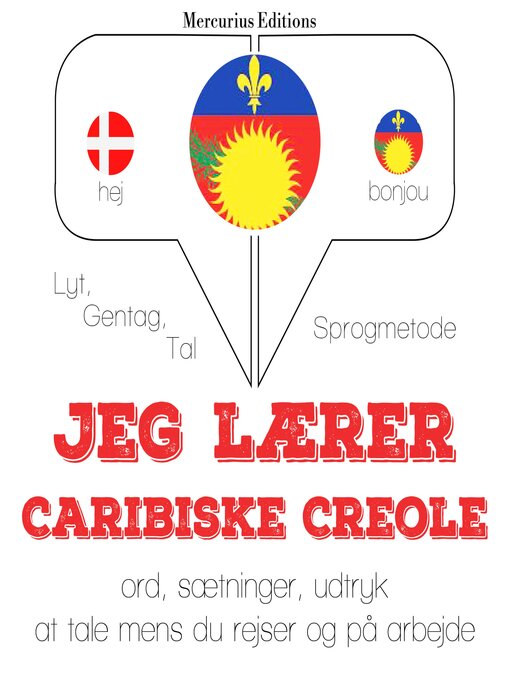 Title details for Jeg lærer Caribiske Creole by JM Gardner - Available